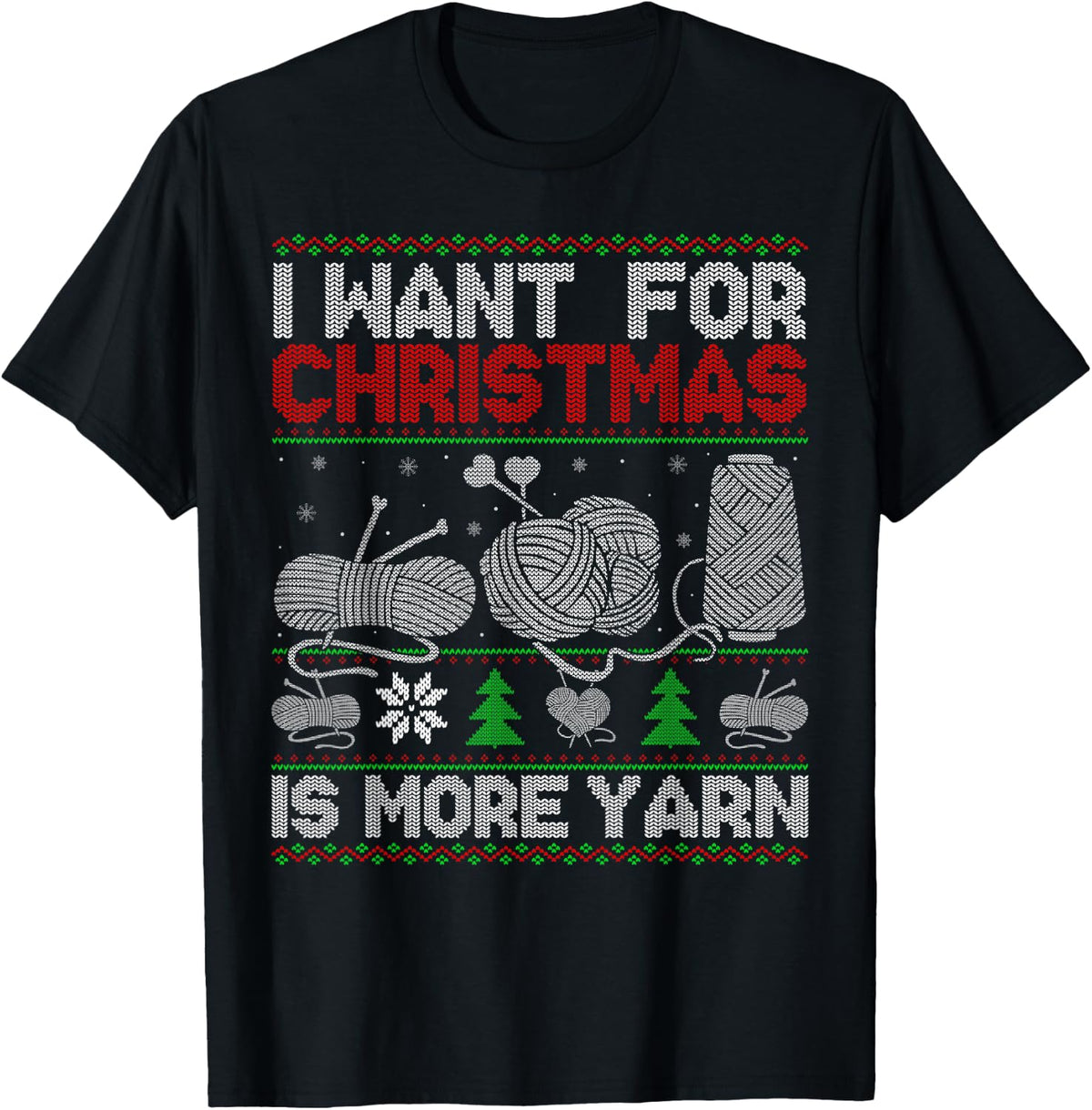 All I Want Is More Yarn Knitting Crocheting Ugly Christmas Yarn Supply | Top Rated | High CTR Title