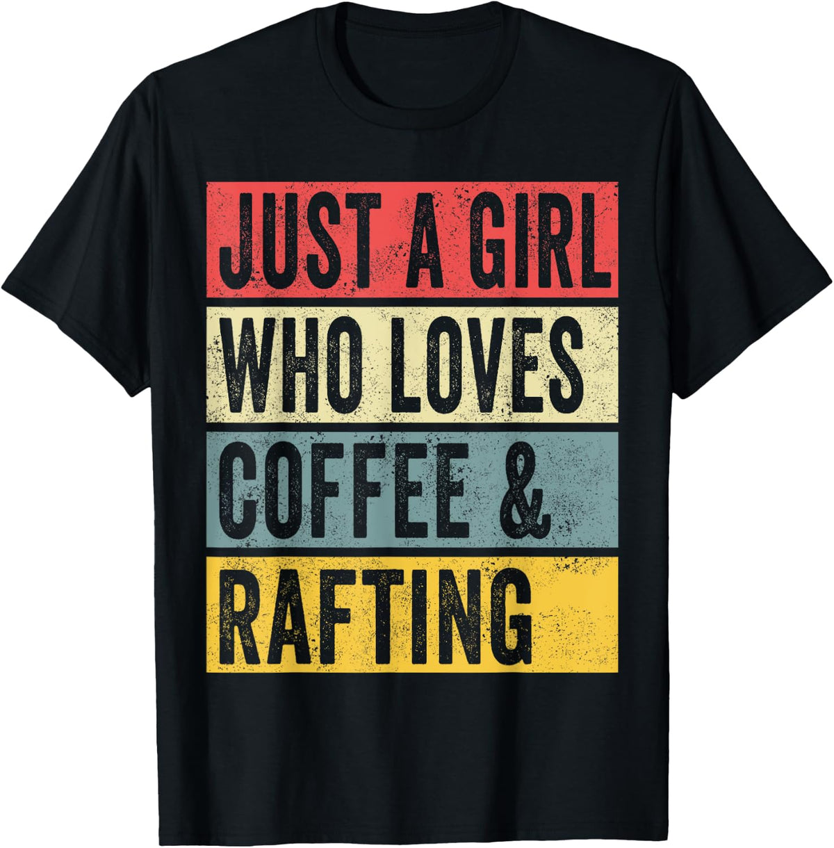 Just A Girl Who Loves Coffee And Rafting Boating Canoeing Apparel Streetwear Style Everyday Wear