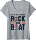Womens We re just here to rock the boat ship ocean cruising cruises V Neck Apparel Viral TikTok Find Fan Favorite