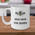Bee Gifts Bee Mug Bee Keeper Gift Bee Keeper Mug God Save the Queen Funny Bee Present Apiary Gift Bee Birthday Bee Christmas Graphic Tee – Warm & Stylish · Perfect For Daily Wear