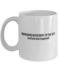 Funny Veterinarian Gift Animal Doctor Mug Dinosaurs Never Went To The Vet Graphic Tee – Soft Feel · Perfect For Daily Wear