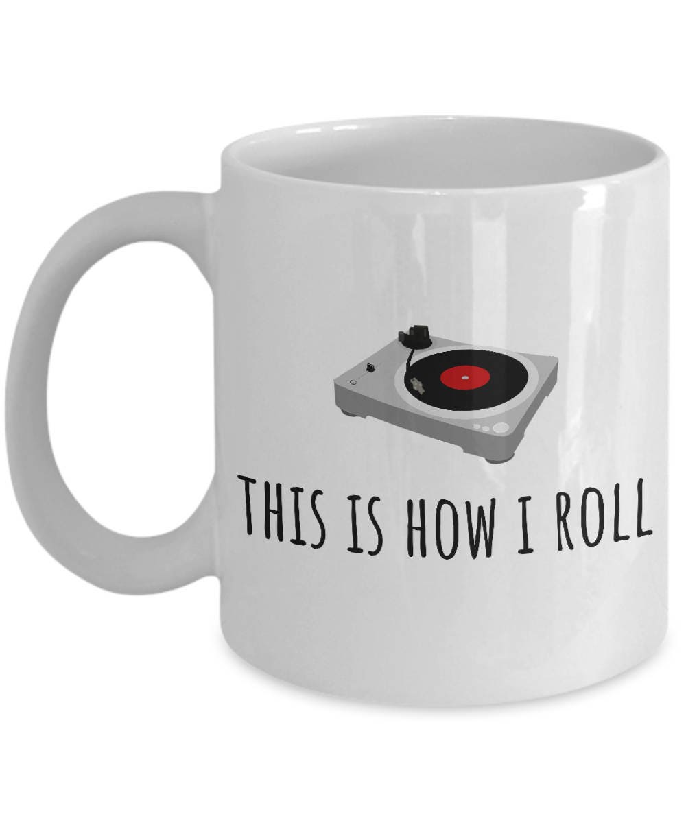 Record Collector Gift LP Collector Present Vinyl Lover Gift Audiophile Mug DJ Coffee Cup This Is How I Roll Graphic Tee – Cozy Vibes · Great Gift For Fans