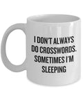 Crossword Solver Gift I Don39t Always Do Crosswords Crossword Puzzle Fan Mug Graphic Tee – Soft Feel · Must-Have Style