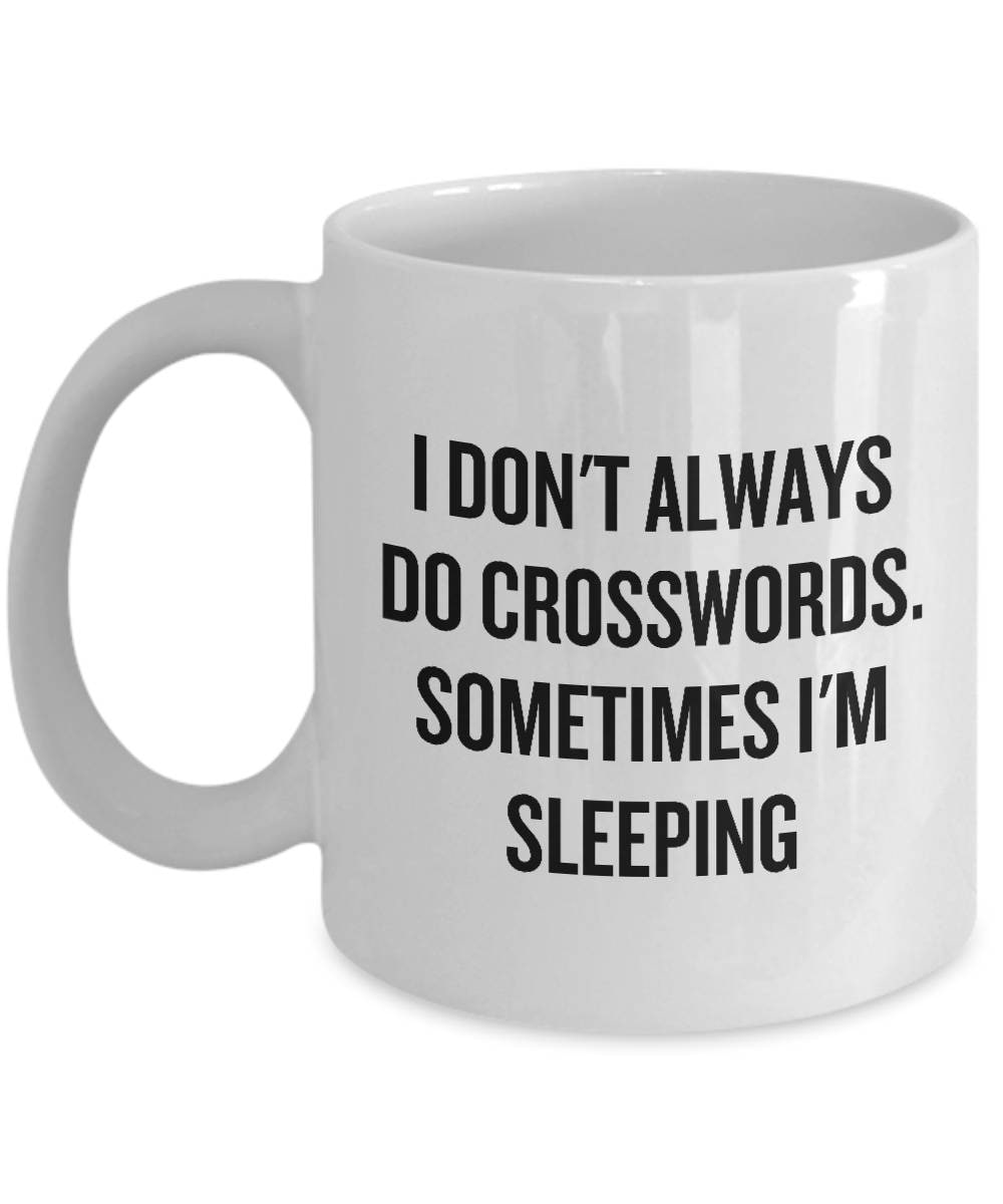 Crossword Solver Gift I Don39t Always Do Crosswords Crossword Puzzle Fan Mug Graphic Tee – Soft Feel · Must-Have Style