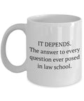 Funny Lawyer Mug Law Student Gift Idea Law School Present It Depends Graphic Tee – Fan Favorite · High-Quality Print