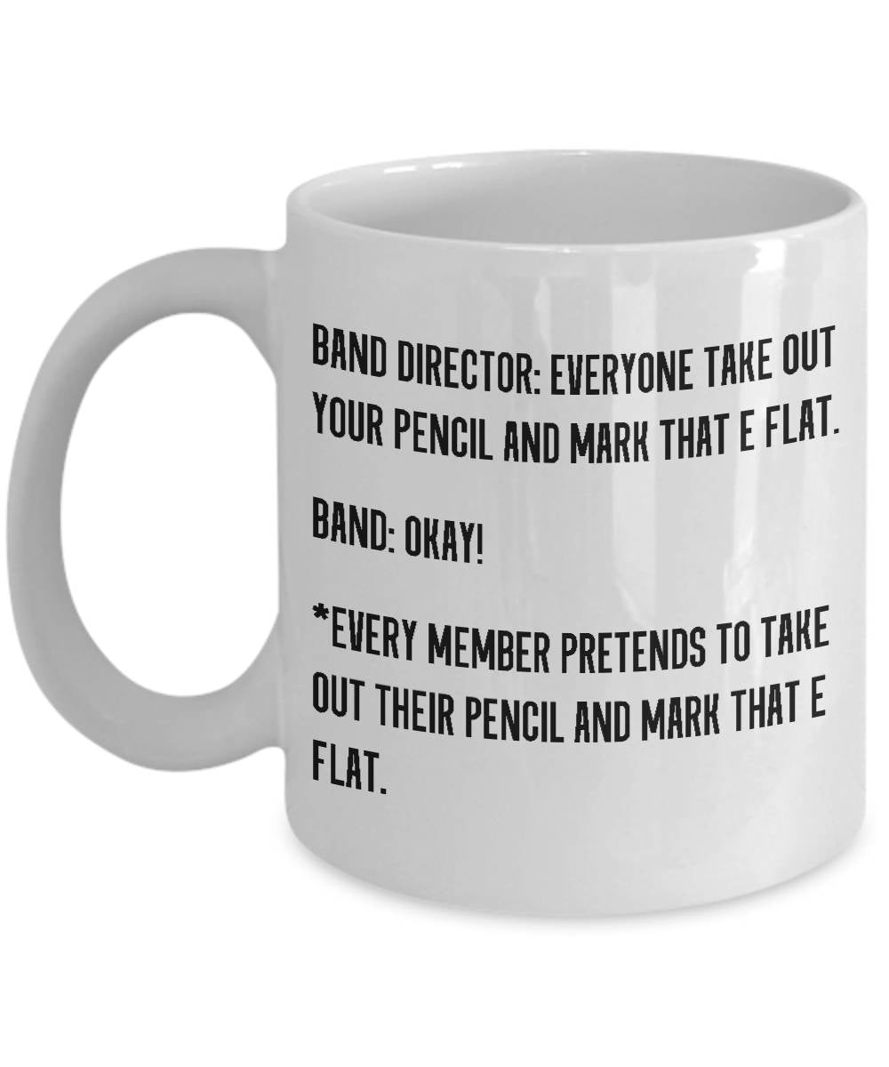 Funny Band Director Gift Band Teacher Mug Mark That E Flat Graphic Tee – Fan Favorite · Top Pick For Any Outfit