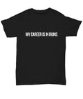 My Career Is In Ruins Funny Archeologist Gift Archeology Unisex Tee Graphic Tee – Easygoing Wear · Great Gift For Fans