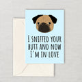Cute Printable Love Card Valentine Card Anniversary Card Instant Download Dog Lover Pug Lover I sniffed Your Butt Birthday Graphic Tee – Warm & Stylish · Perfect For Daily Wear