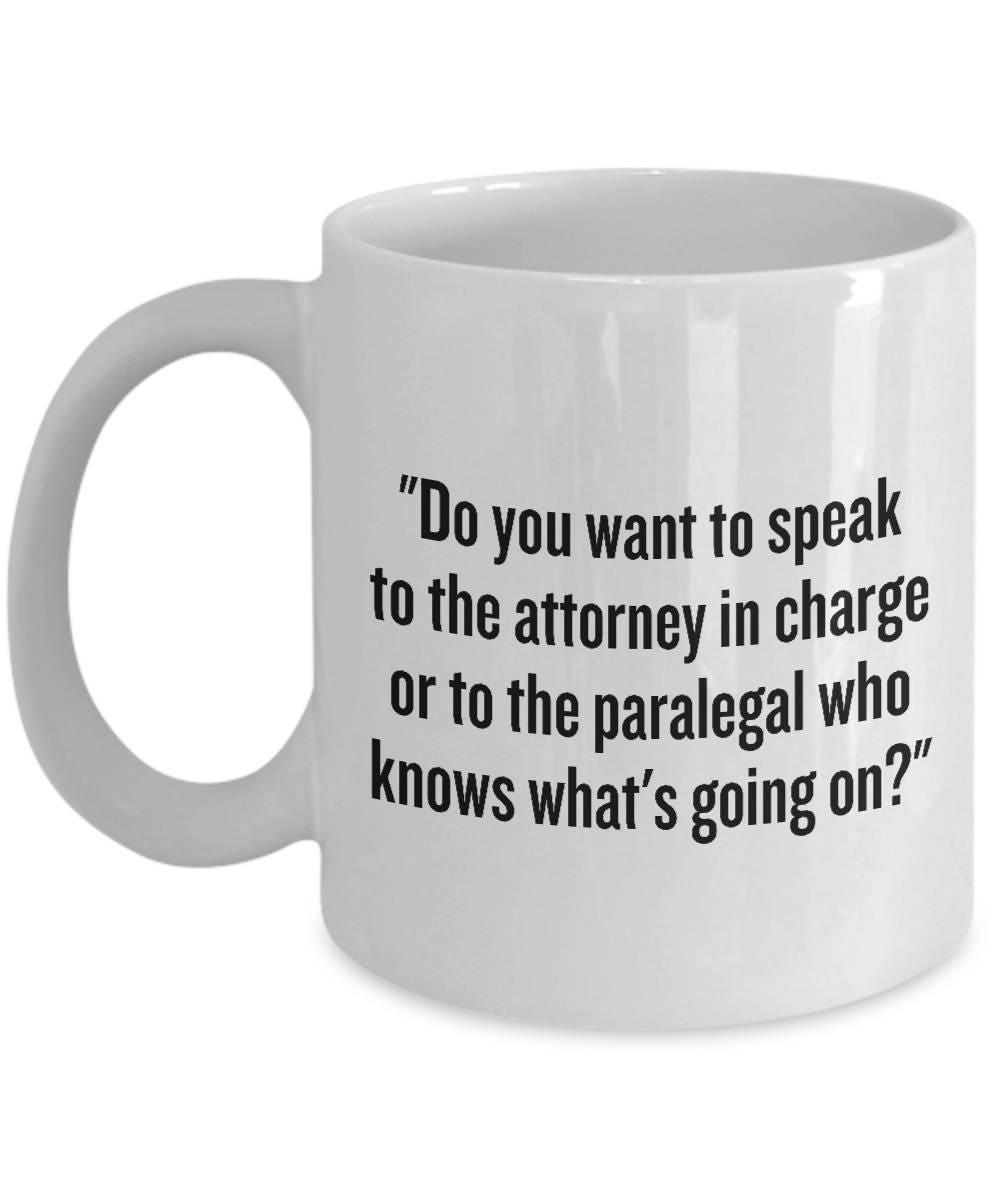Paralegal Coffee Mug Gift Idea For Paralegals Paralegal Who Knows What39s Going On Law Office Present Graphic Tee – Warm & Stylish · High-Quality Print