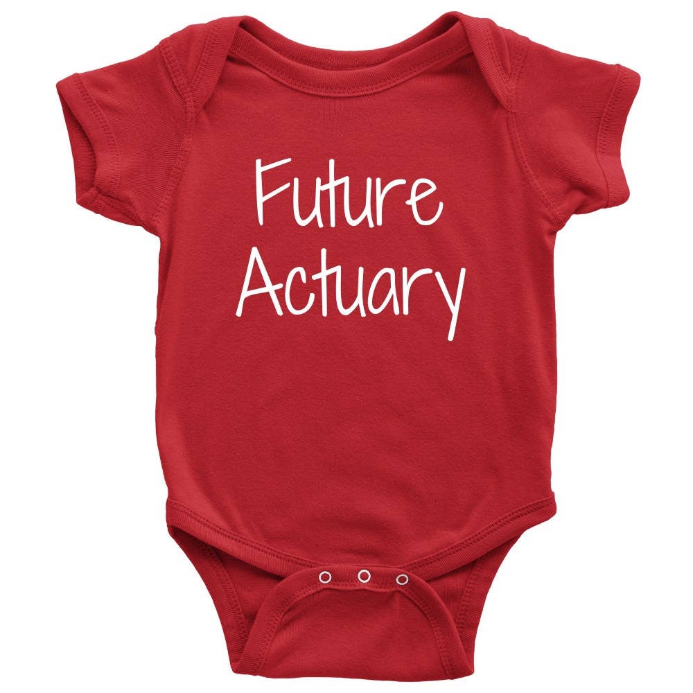 Cute Baby Onepiece Actuary Baby Shirt First Birthday Or Baby Shower Gift Future Actuary Newborn Through 24 Months Sizes Graphic Tee – Fan Favorite · Must-Have Style