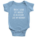 Cute Baby Onepiece Actuary Baby Shirt First Birthday Or Baby Shower Gift Actuary Like My Mommy Newborn Through 24 Months Sizes Graphic Tee – Fan Favorite · High-Quality Print