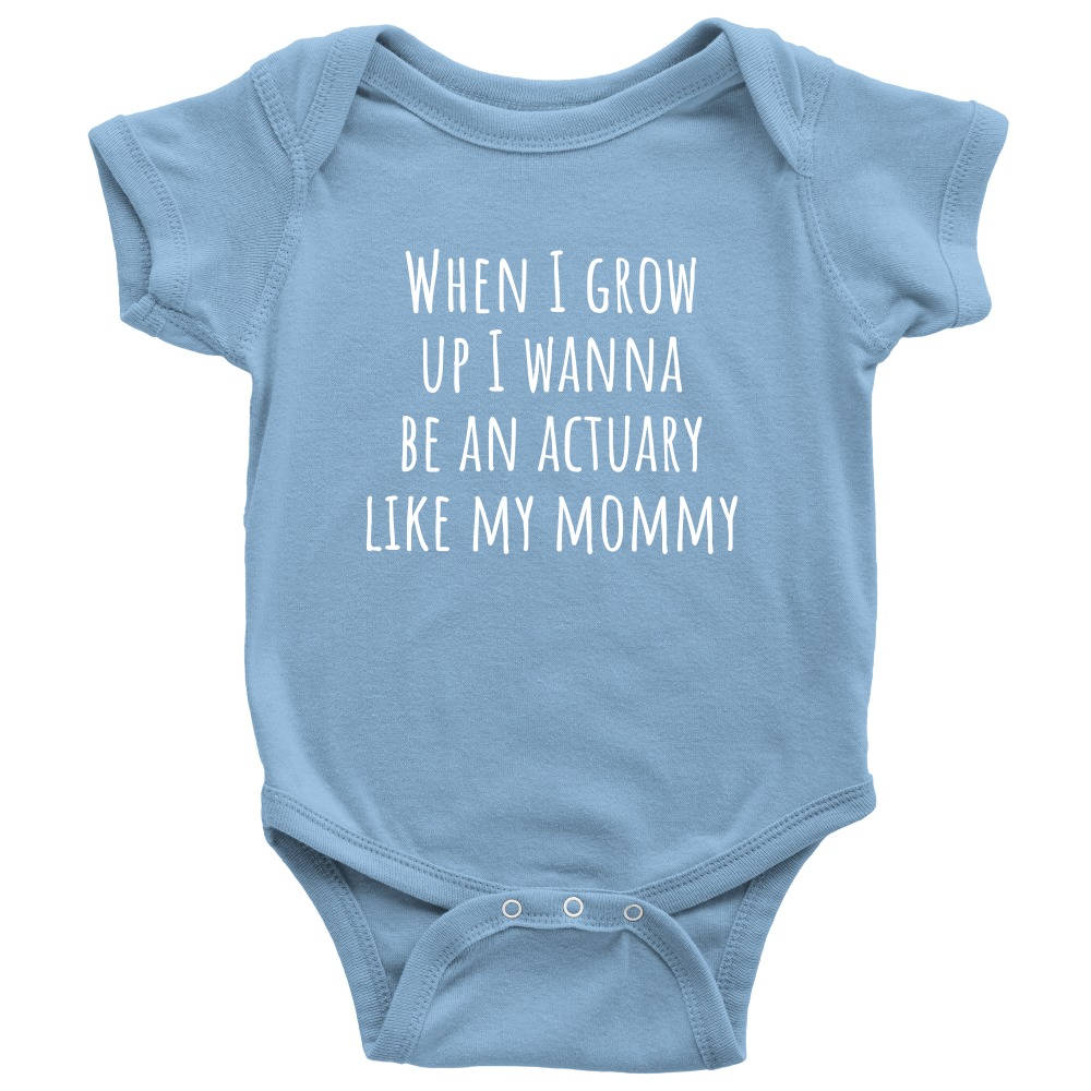 Cute Baby Onepiece Actuary Baby Shirt First Birthday Or Baby Shower Gift Actuary Like My Mommy Newborn Through 24 Months Sizes Graphic Tee – Fan Favorite · High-Quality Print