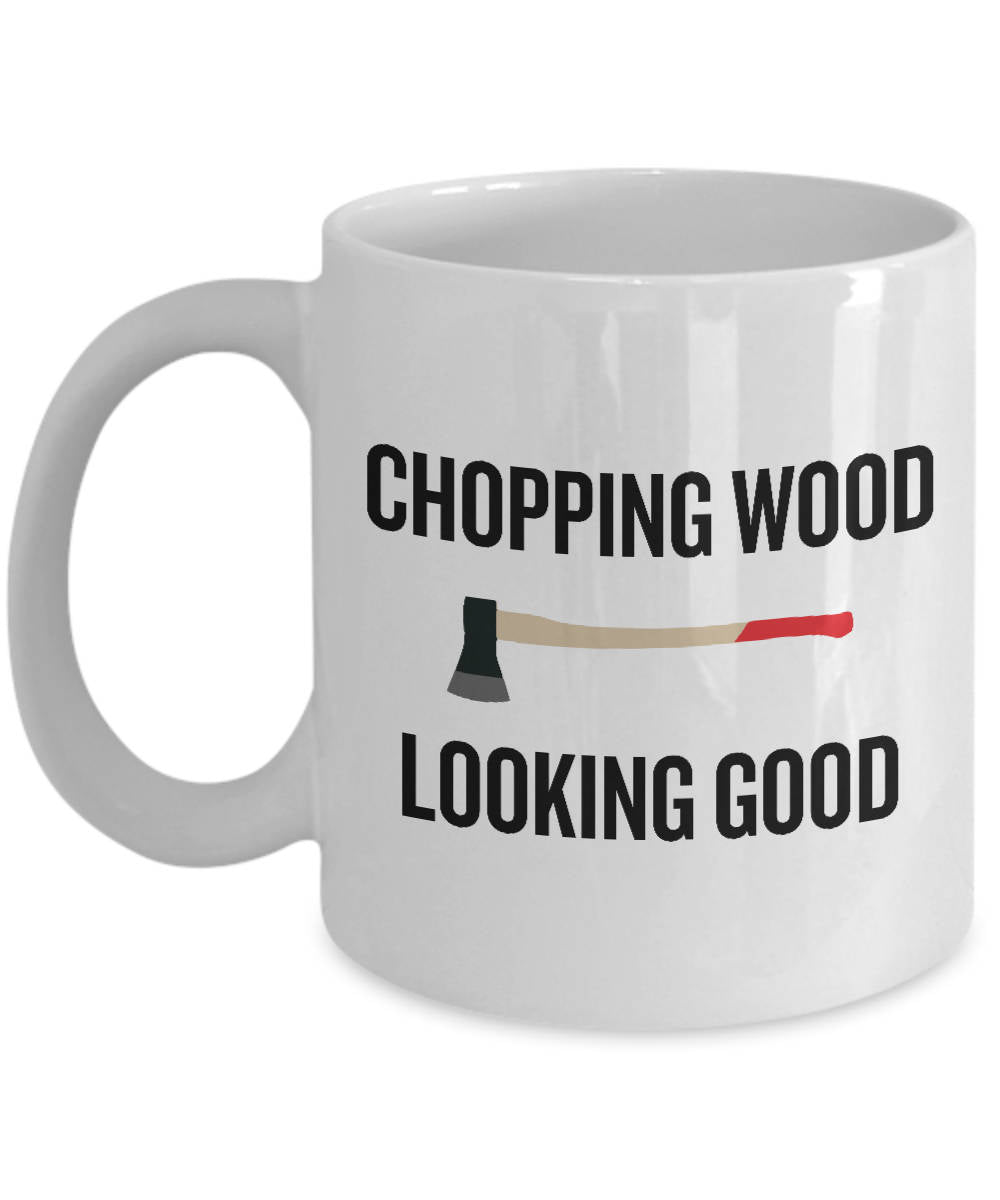 Funny Logger Gift Logging Coffee Mug Chopping Wood Looking Good Lumberjack Present Idea Graphic Tee – Fan Favorite · Great Gift For Fans