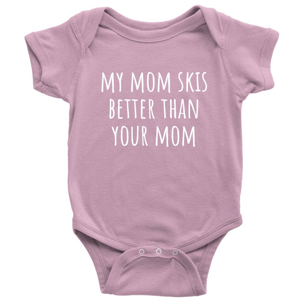 Cute Skiing Baby Onepiece Skier Baby Shirt My Mom Skis Better Than Your Mom Newborn Through 24 Months Sizes Many Colors Available Graphic Tee – Soft Feel · Must-Have Style