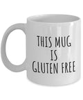 Funny Gluten Free Mug Gluten Free Diet Gift This Mug Is Gluten Free Celiac Awareness Gluten Mug Graphic Tee – Bold Style · Trending Graphic Apparel
