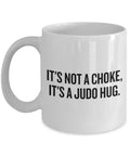 Funny Judo Mug Judo Gift Idea Judoka Present It39s A Judo Hug Graphic Tee – Bold Style · Perfect For Daily Wear