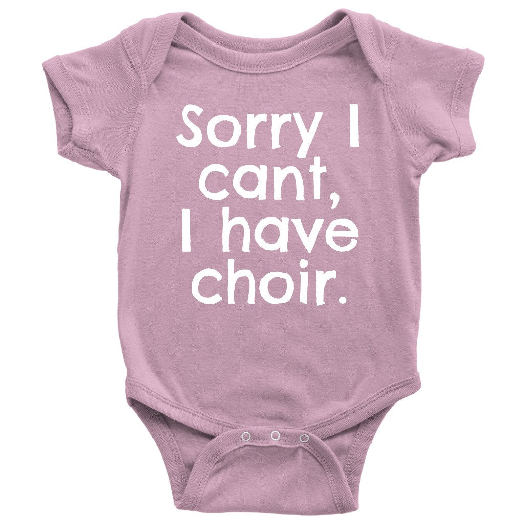 Choir Baby Onepiece Funny Choir Baby Shirt Choir Geek I Have Choir Many Sizes And Colors Available All Cotton Graphic Tee – Fan Favorite · Trending Graphic Apparel