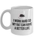 Funny Rat Mug Rat Lover Gift Idea Rat Owner Present My Rat Can Have A Better Life Graphic Tee – Feel-Good Design · Must-Have Style