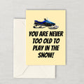 Printable Snowmobile Birthday Card Snowmobiling Birthday Card Funny Snowmobile Card Too Old To Play In The Snow Instant Download Graphic Tee – Premium Graphic · Perfect For Daily Wear