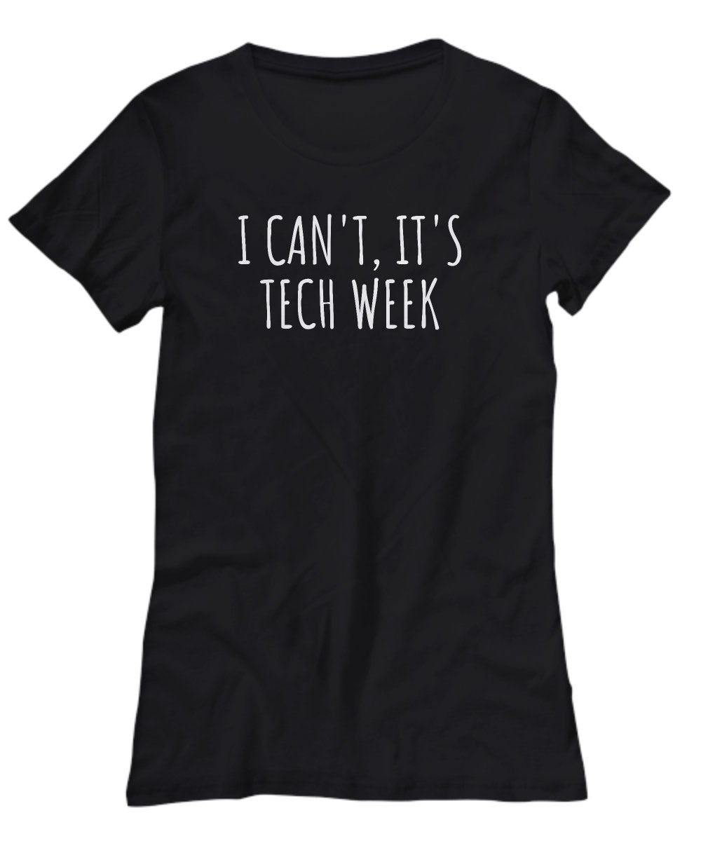 Funny Acting Shirt Thespian Gift Idea Theater Geeks Tech Week Actor Actress Theater Teacher Gift Women39s Tee Graphic Tee – Bold Style · Must-Have Style