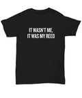 Funny Oboe Shirt Oboist Gift Idea Oboe Present It Was My Reed Unisex Tee Graphic Tee – Everyday Comfort · Perfect For Daily Wear