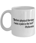 Physical Therapy Mug Physical Therapist Gift Funny Physiotherapist Mug Pain In The Butt Graphic Tee – Warm & Stylish · Trending Graphic Apparel