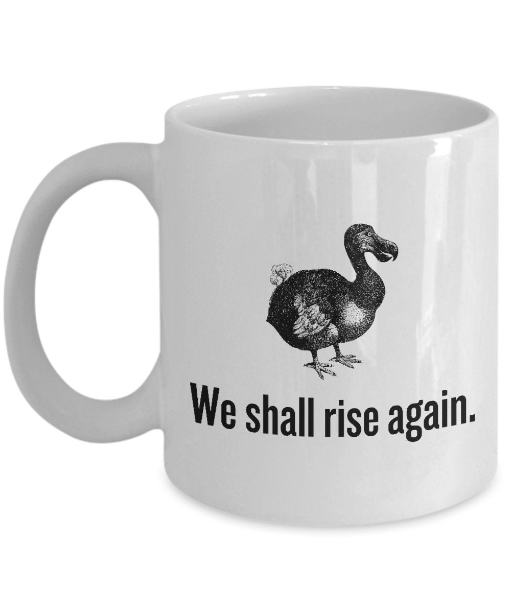 Funny Dodo Mug Dodo Lover Gift We Shall Rise Again Graphic Tee – Bold Style · Trending Graphic Apparel