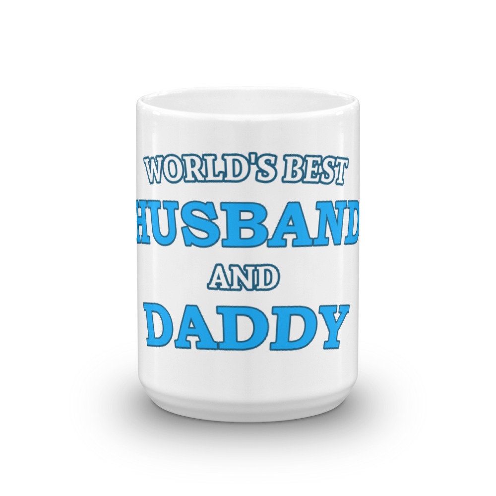 World39s Best Husband and Daddy Coffee Mug Great for Christmas Birthday Father39s Day Gifts from Daughter or Son or Husband Gift from Wife Graphic Tee – Aesthetic Look · Great Gift For Fans