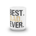 Best Dad Ever Coffee Mug Great for Christmas Birthday or Father39s Day Gifts from Daughter or Son or Husband Gift from Wife Graphic Tee – Fan Favorite · Trending Graphic Apparel