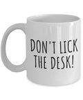 Kindergarten Teacher Mug Kindergarten Teacher Gift Funny Kindergarten Present Don39t Lick The Desk Graphic Tee – Feel-Good Design · Trending Graphic Apparel