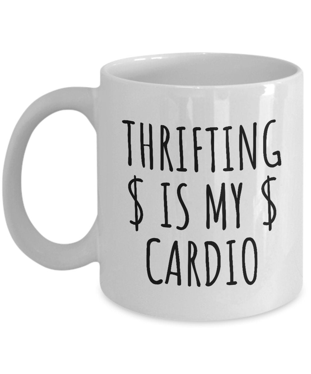 Funny Thrifting Mug Thrifting Is My Cardio Junking Vintage Flea Market Thrifter Gift Idea Graphic Tee – Aesthetic Look · Trending Graphic Apparel