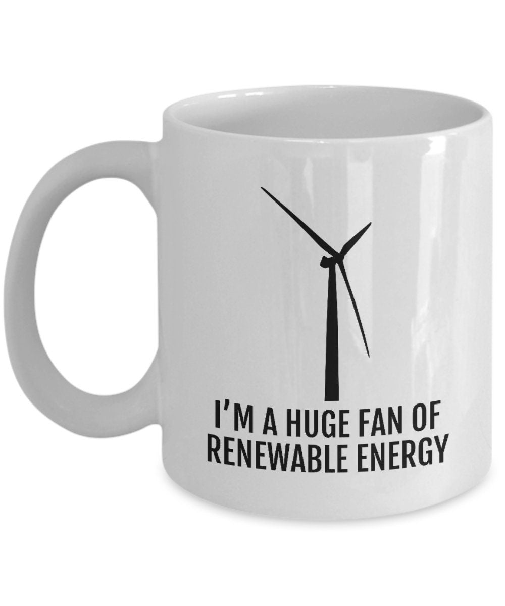 Environment Mug Wind Energy Coffee Mug Clean Energy Climate Change Ecology Gift Huge Fan Of Renewable Energy Global Warming Graphic Tee – Warm & Stylish · Trending Graphic Apparel