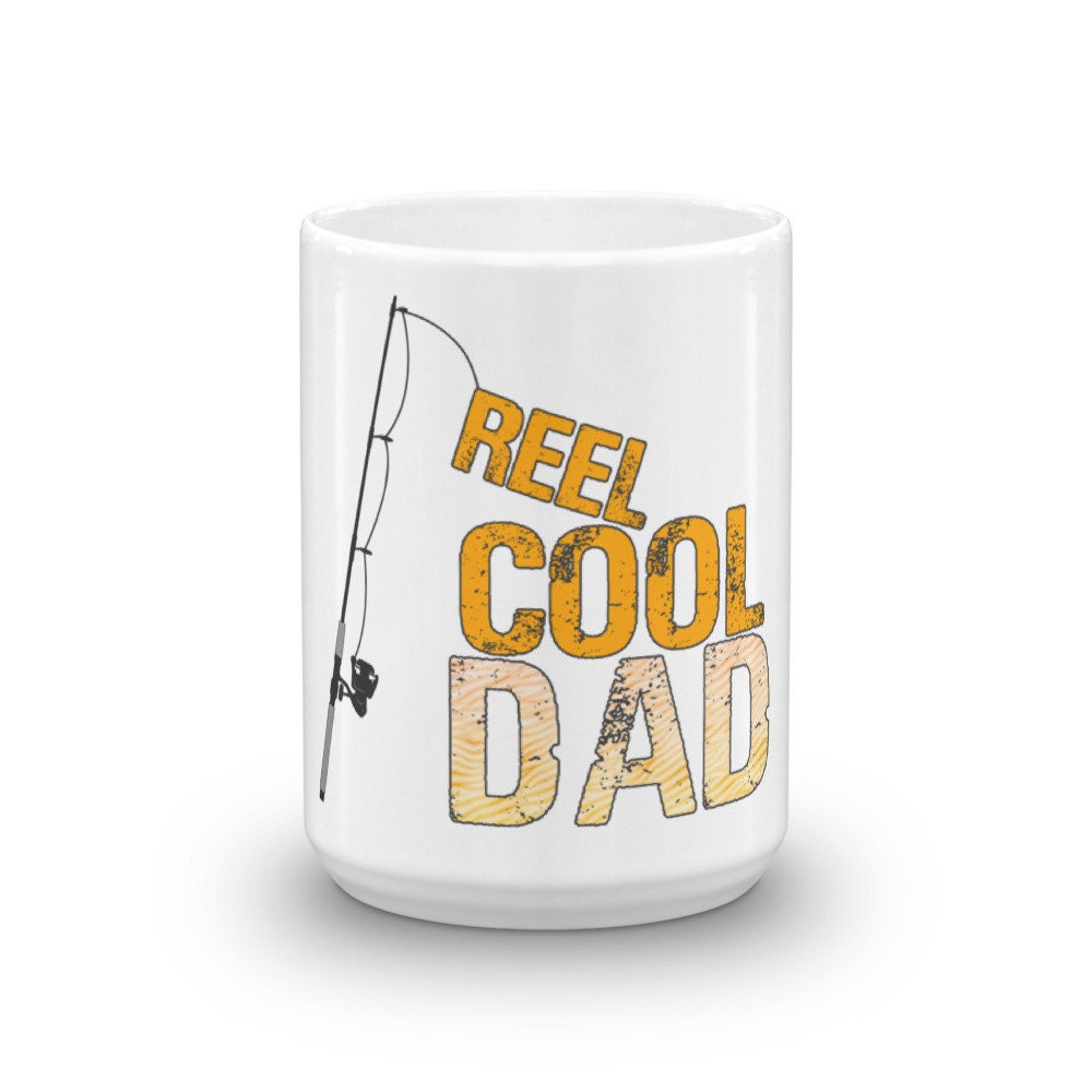 Reel Cool Dad Coffee Mug Great for Christmas Birthday Father39s Day Gifts from Daughter or Son or Husband Gift from Wife Graphic Tee – Aesthetic Look · Trending Graphic Apparel