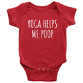 Funny Yoga Baby Onepiece Yoga Baby Bodysuit Yogi Yogini Baby Shirt Yoga Helps Me Poop Many Sizes And Colors Graphic Tee – Premium Graphic · Perfect For Daily Wear