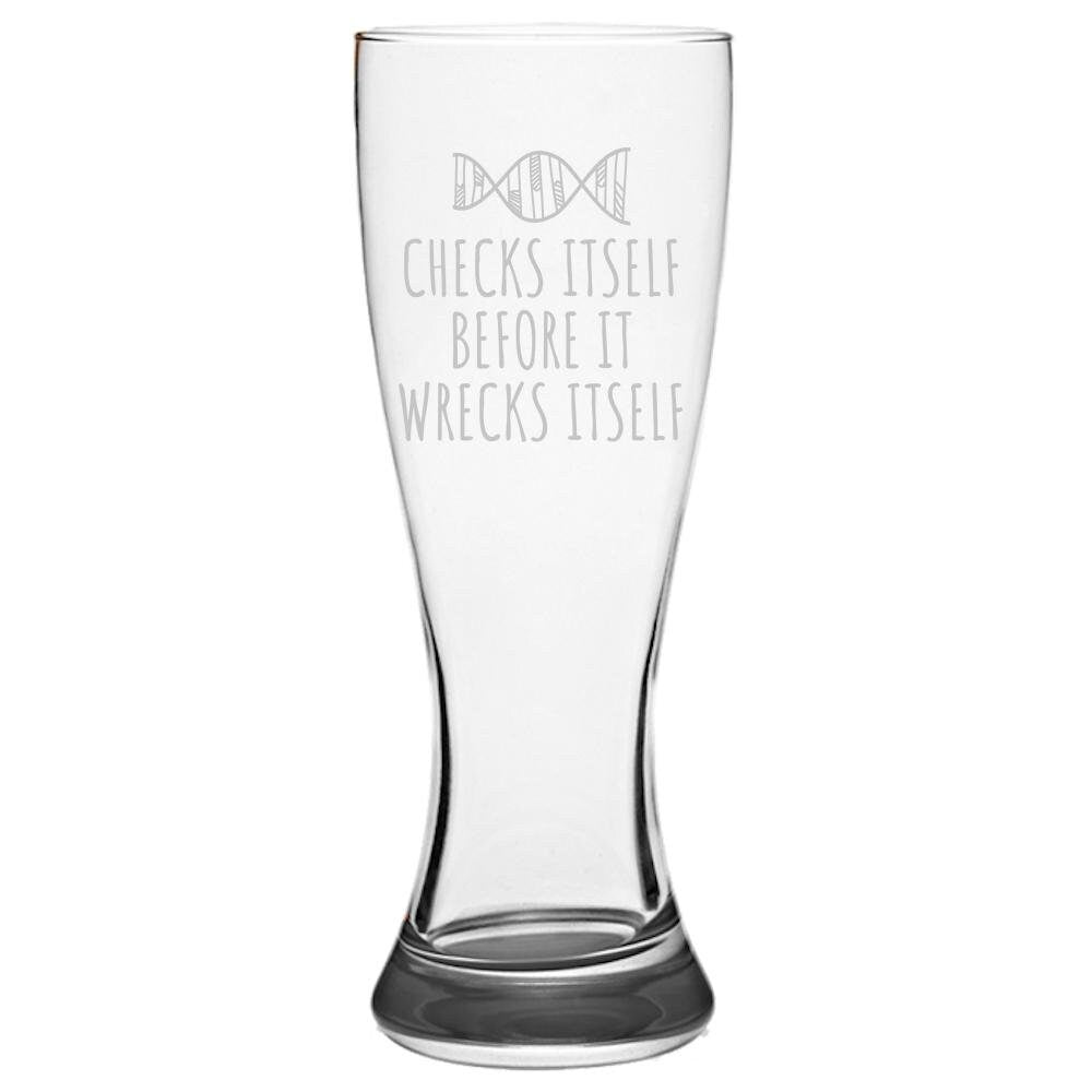 Geneticist Gift Funny Genetics Gift Idea DNA Beer Glass Biology Science Geek Checks Itself Before It Wrecks Itself Pilsner Glass Graphic Tee – Cozy Vibes · Must-Have Style
