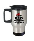 Funny Trucker Travel Mug Trucker Gift Idea Truck Driver Present Gift For Truck Fans Bad Mother Trucker Graphic Tee – Fan Favorite · Top Pick For Any Outfit