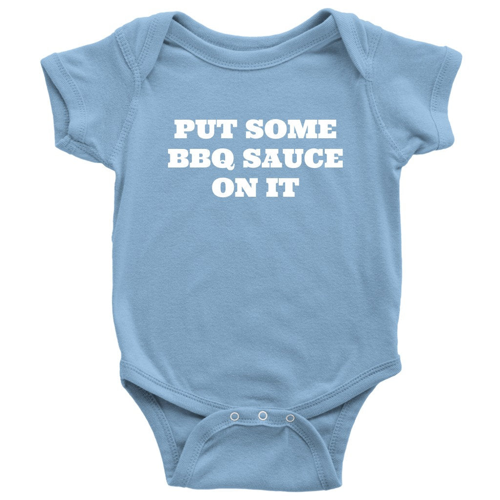 Funny Barbecue Baby Onepiece Grilling Baby Shirt Sarcasm BBQ Baby Gift Put Some BBQ Sauce On It Many Sizes And Colors Graphic Tee – Cozy Vibes · Top Pick For Any Outfit