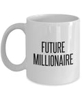 Entrepreneur Gift Business Owner Gift Businessperson Mug Startup Owner Gift Future Millionaire Graphic Tee – Cozy Vibes · Trending Graphic Apparel