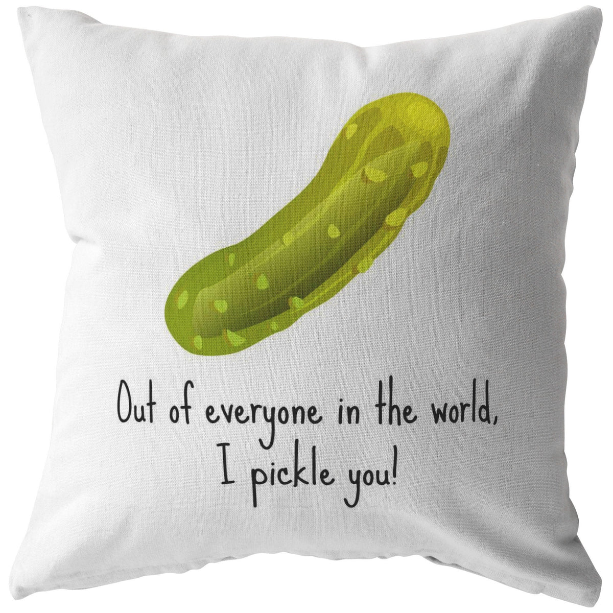 Funny Romantic Boyfriend Gift Throw Pillow for Husband Valentine Gift Birthday gift for Boyfriend I Pickle You Graphic Tee – Aesthetic Look · Must-Have Style