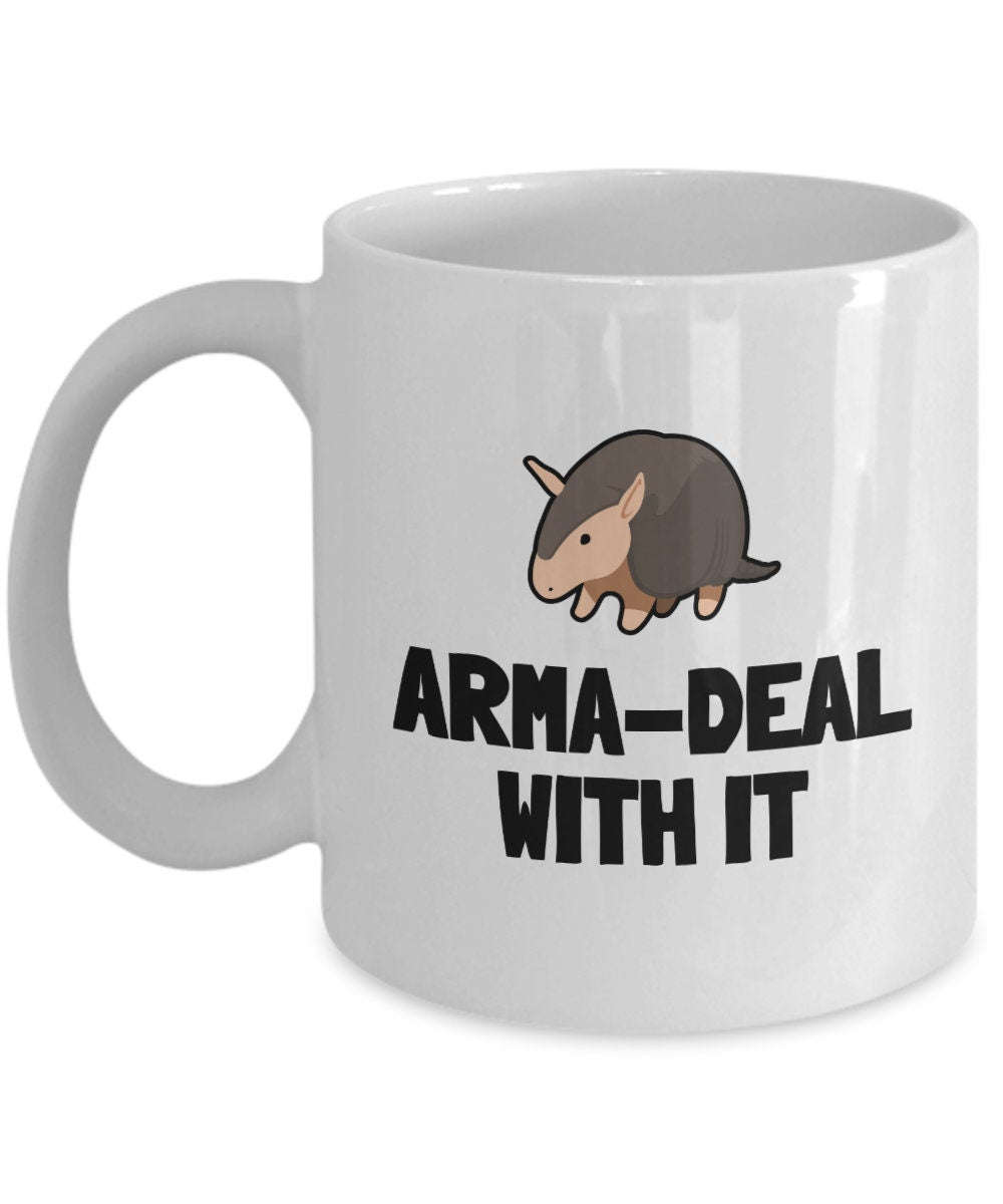 Funny Armadillo Mug Armadillo Gift Armadillo Lover Present Armadeal With It Graphic Tee – Cozy Vibes · Perfect For Daily Wear