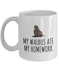 Funny Walrus Mug Cute Walrus Gift Walrus Lover Present My Walrus Ate My Homework Graphic Tee – Warm & Stylish · Trending Graphic Apparel