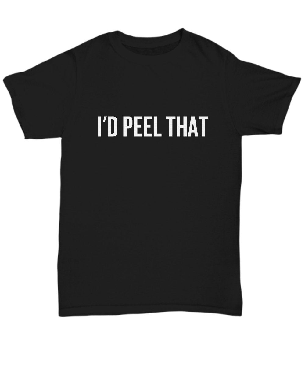 Funny Esthetician Shirt Esthetician Gift Idea I39d Peel That Cosmetics Facialist Unisex Tee Graphic Tee – Warm & Stylish · High-Quality Print