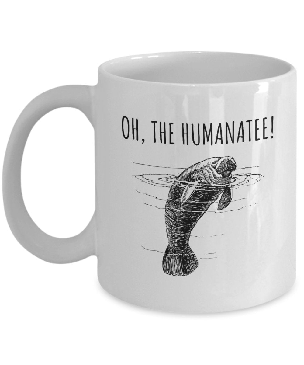 Funny Manatee Mug Manatee Gift Present For Manatee Lovers Oh The Humanatee Graphic Tee – Premium Graphic · Top Pick For Any Outfit
