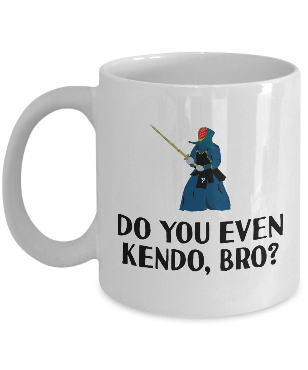 Funny Kendo Mug Kendo Gift Do You Even Kendo Bro Kendoka Gift Graphic Tee – Soft Feel · Perfect For Daily Wear