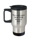 Funny Osteopath Gift Osteopathy travel Mug You Can39t Spell Doctor Without DO Graphic Tee – Fan Favorite · Perfect For Daily Wear