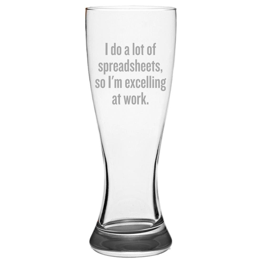 Funny Accounting Gift Accountant Gift Idea I39m Excelling At Work Bookkeeper Present Beer Glass Etched Pilsner Glass Graphic Tee – Aesthetic Look · Must-Have Style
