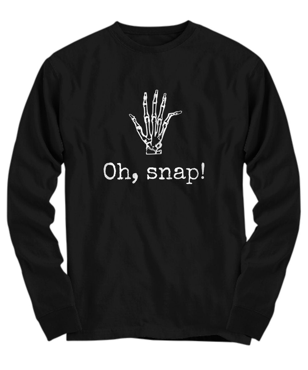 Orthopedic Long Sleeve Tee Orthopedist Gift Chiropractor Gift Orthopedic Surgeon Radiology Gift Funny Bones Shirt Oh Snap Graphic Tee – Feel-Good Design · Perfect For Daily Wear