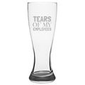 Funny Boss Pilsner Glass Boss Gift Employer Gift Boss Beer Glass Tears of My Employees Office Humor Graphic Tee – Everyday Comfort · Top Pick For Any Outfit