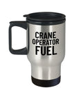 Crane Operator Gift Crane Travel Mug Crane Operator Fuel Graphic Tee – Aesthetic Look · Perfect For Daily Wear