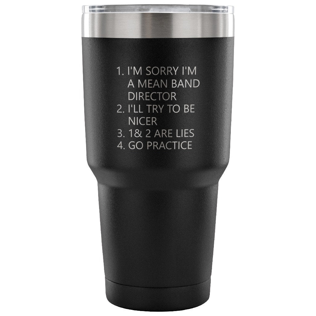 Band Director Tumbler Band Teacher Gift I39m Sorry I39m a Mean Band Director Band Director Tumbler Graphic Tee – Cozy Vibes · Perfect For Daily Wear